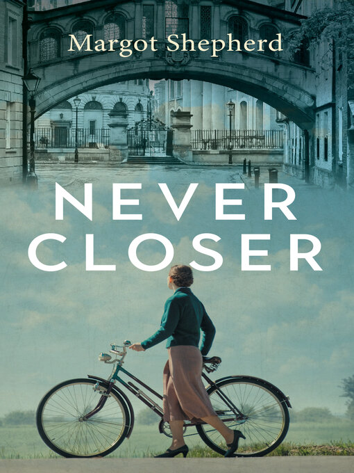 Title details for Never Closer by Margot Shepherd - Available